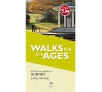 Walks for all Ages Surrey by Chris Howard Inconnu (Auteur)