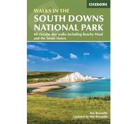 Walks in the South Downs National Park: 40 circular day walks including Beachy Head and the Seven Sisters