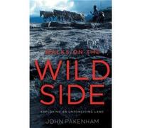 Walks on the Wild Side by John Pakenham John Pakenham (Auteur)