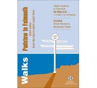 Walks Padstow to Falmouth: Short Walks from the South West Coast Path