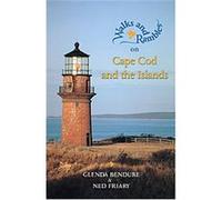 Walks & Rambles on Cape Cod and the Islands, WALKS & RAMBLES ON CAPE COD AND THE ISLANDS Glenda Bendure, Ned Friary (Auteur)