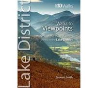 Walks To Viewpoints (Lake District - Top 10 Walks) (Paperback) Stewart Smith, (Auteur)