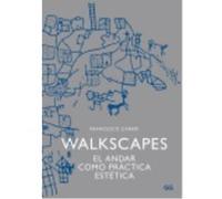 Walkscapes: El Andar Como Práctica Estética - Francesco Careri Francesco Careri (Auteur)