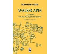 Walkscapes: La marche comme pratique esthétique