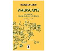 Walkscapes – La marche comme pratique esthétique – Actes Sud