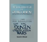 Walkthrough Of Suikoden I & Ii Hd Remaster Gate Rune And Dunan Unification Wars: Discover Strategies, Tips And Tricks To Navigate The Game