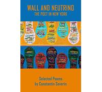 Wall And Neutrino The Poet In New York