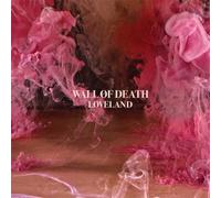 Wall of Death - Loveland [Import]