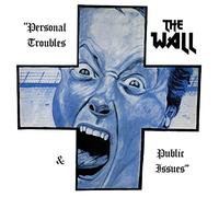 Wall - Personal Troubles & Public Issues