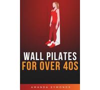 Wall Pilates for Over 40s