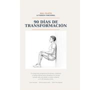 Wall Pilates & Fuerza Funcional: 90 Días de Transformación - Rutinas Diarias, Anatomía Ilustrada y Ejercicios de Pared para Fortalecer tu Cuerpo sin Gimnasio