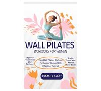 WALL PILATES WORKOUTS FOR WOMEN: Easy Wall Pilates Workout For Senior Women With Effective Tutorial