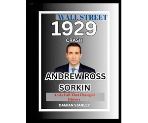 Wall Street 1929 Crash: Andrew Ross Sorkin and a Fall that Changed History