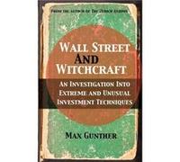 Wall Street and Witchcraft by Max Gunther Gunther, Max (Auteur)