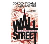 Wall Street Dans les coulisses du krach de 1929 - Thomas Gordon - Nouveau Monde Eds - broché - Etude