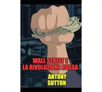 WALL STREET E LA RIVOLUZIONE RUSSA