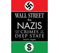 Wall Street, les nazis et les crimes de l'État profond