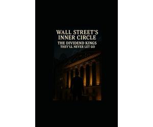 Wall Street’s Inner Circle: The Dividend Kings They’ll Never Let Go