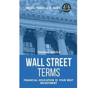 Wall Street Terms - Financial Education Is Your Best Investment