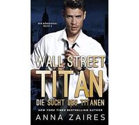 Wall Street Titan - Die Sucht Des Titanen
