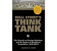 Wall Streets Think Tank by Laurence H Shoup Laurence H Shoup (Auteur)