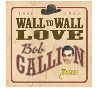 Bob Gallion – Wall to Wall Love – Import (1956–1962)