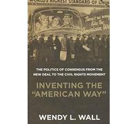 Wall Wendy L.-`Inventing The ``American Way``` Book NEUF