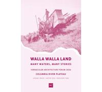Walla Walla Land: Many Waters, Many Stories