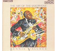 Wallace Bennie - The Art Of The Saxophone [Import Allemand]