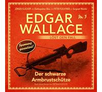 Wallace,Edgar - Der Schwarze Armbrustschütze-Folge 3 [Import]
