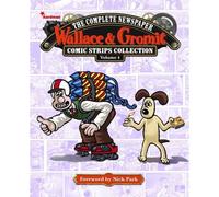 Wallace & Gromit: The Complete Newspaper Strips Collection Vol. 4