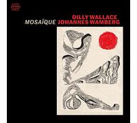 Wallace,Oilly & Wamberg,Johannes - Mosaique