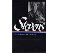 Wallace Stevens : Collected Poetry & Prose (Loa #96)