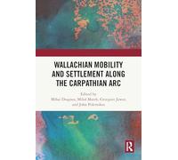 Wallachian Mobility and Settlement along the Carpathian Arc