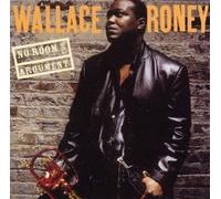 Wallece Roney - No Room for Argument +1