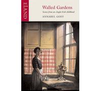 Walled Gardens: Scenes From An Anglo-Irish Childhood
