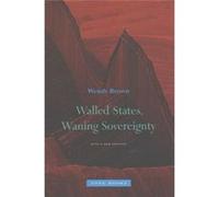 Walled States Waning Sovereignty Wendy Brown, (Auteur)