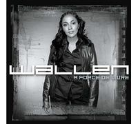 Wallen – Force de Vivre