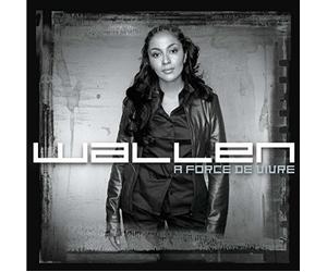 Wallen - Force de Vivre