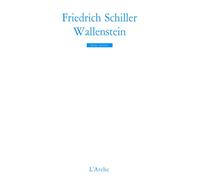 Wallenstein - Friedrich von Schiller - Arche - broché - Théâtre