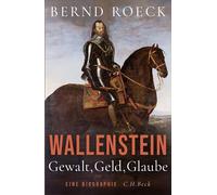 Wallenstein Gewalt, Geld, Glaube - Bernd Roeck - C.H.Beck - ebook (ePub) - Livre