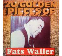 Waller, Fats - 20 Golden Pieces of Fats Walle