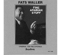 Waller, Fats - Fine Arabian Stuff