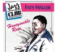 Waller, Fats - Honeysuckle Rose
