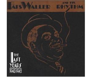 Waller, Fats - Last Years 1940-1943