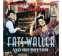 Waller, Fats - Sweet & Romantic Mr Waller