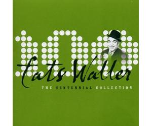 Waller Fats - The Centennial Collection