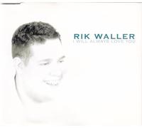 Waller, Rik - I Will Always Love You [Import]