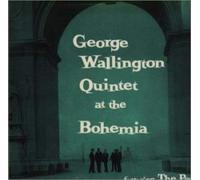 Wallington, George - at Cafe Bohemia [Import]