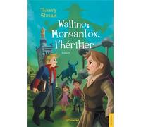 Wallino Tome 3 - Monsantox, l'héritier
